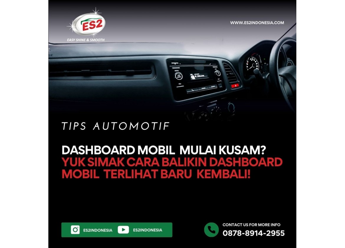 Dashboard Mobil Anda Mulai Kusam? Yuk Simak Cara Balikin Dashboard Mobil Kembali Terlihat Baru 